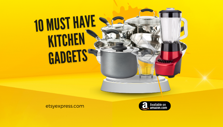 10 Must-Have Kitchen Gadgets