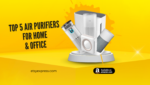 The Top 5 Air Purifiers