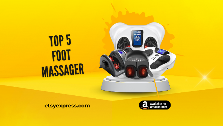 Top 5 Foot Massager