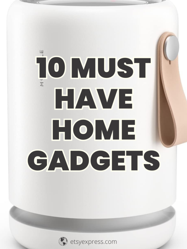 5 Must-Have Home Gadgets That Will Simplify Your Life