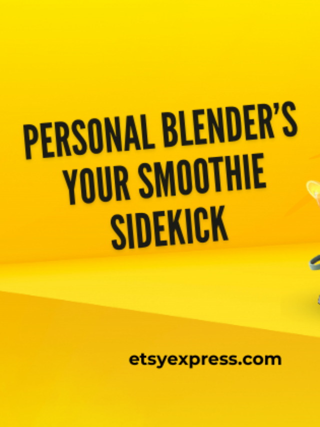 Personal Blender Your Smoothie Sidekick 2024